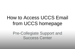 HOW TO ACCESS UCCS EMAIL FROM UCCS HOMEPAGE